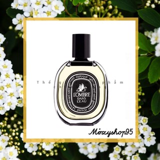 Nước hoa diptyque l'ombre dans l'eau edt test 5ml/10ml/20ml
