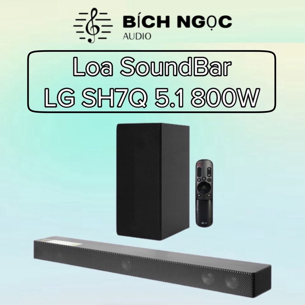Loa Thanh Soundbar LG SH7Q 5.1ch 800W Hàng Chính Hãng 100% Bảo Hành 12 Tháng Trên Toàn Quốc