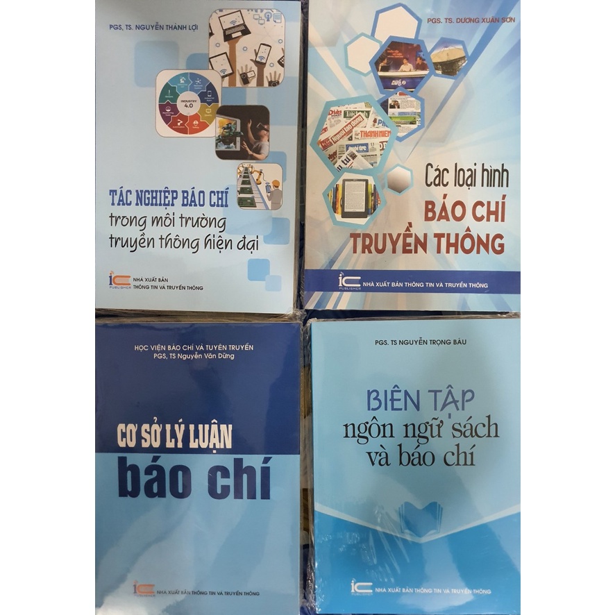 Sách Tác nghiệp Báo Chí - Các Loại Hình Báo Chí Truyền Thông - Cơ Sở Lý Luận báo Chí - Biên Tập Ngôn Ngữ Sách ( 4 cuốn)