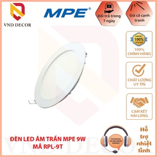 Đèn led âm trần 9w thương hiệu mpe chính hãng, led panel mpe 9w tròn rpl-9 ánh sáng trắng, bảo hành chính hãng