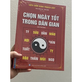 Sách - Chọn Ngày Tốt Trong Dân Gian - Lịch Dân Gian Trạch Cát