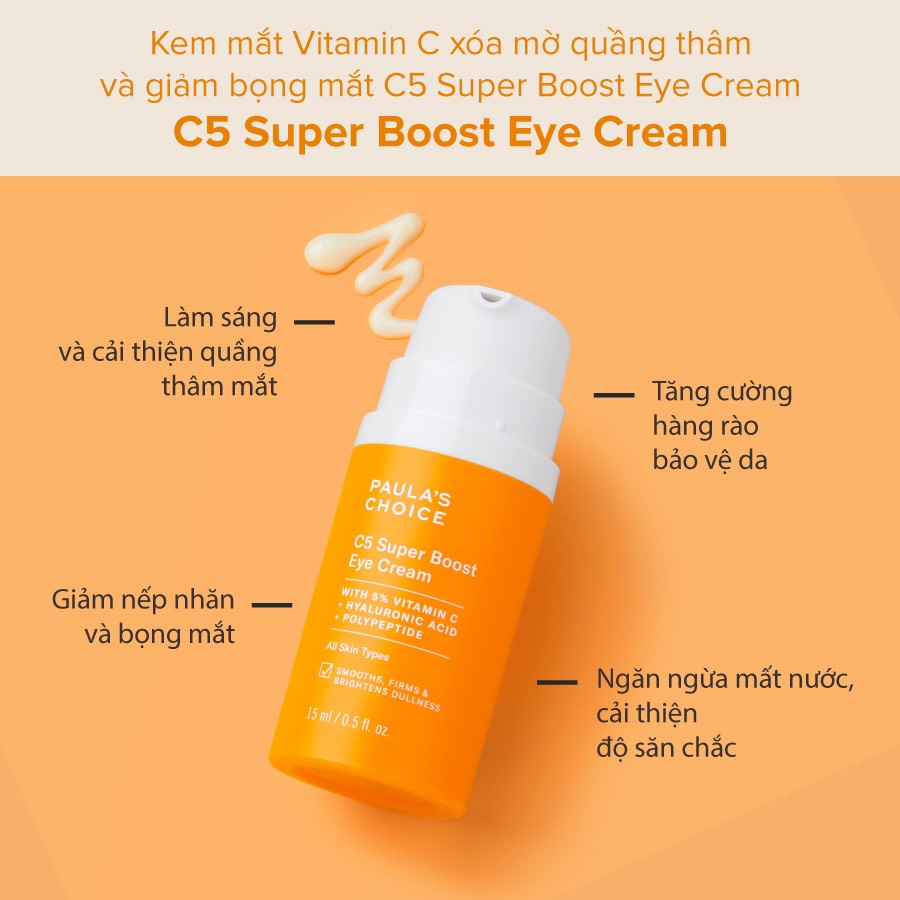 [PAULA'S CHOICE] Kem Mắt Chứa Vitamin C Xóa Mờ Quầng Thâm Và Giảm Bọng Mắt C5 Super Boost Eye Cream 15ml ( Mã 1010 )