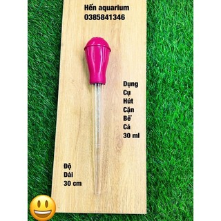 Dụng cụ hút cặn bể cá , đong phân nước 30 ml
