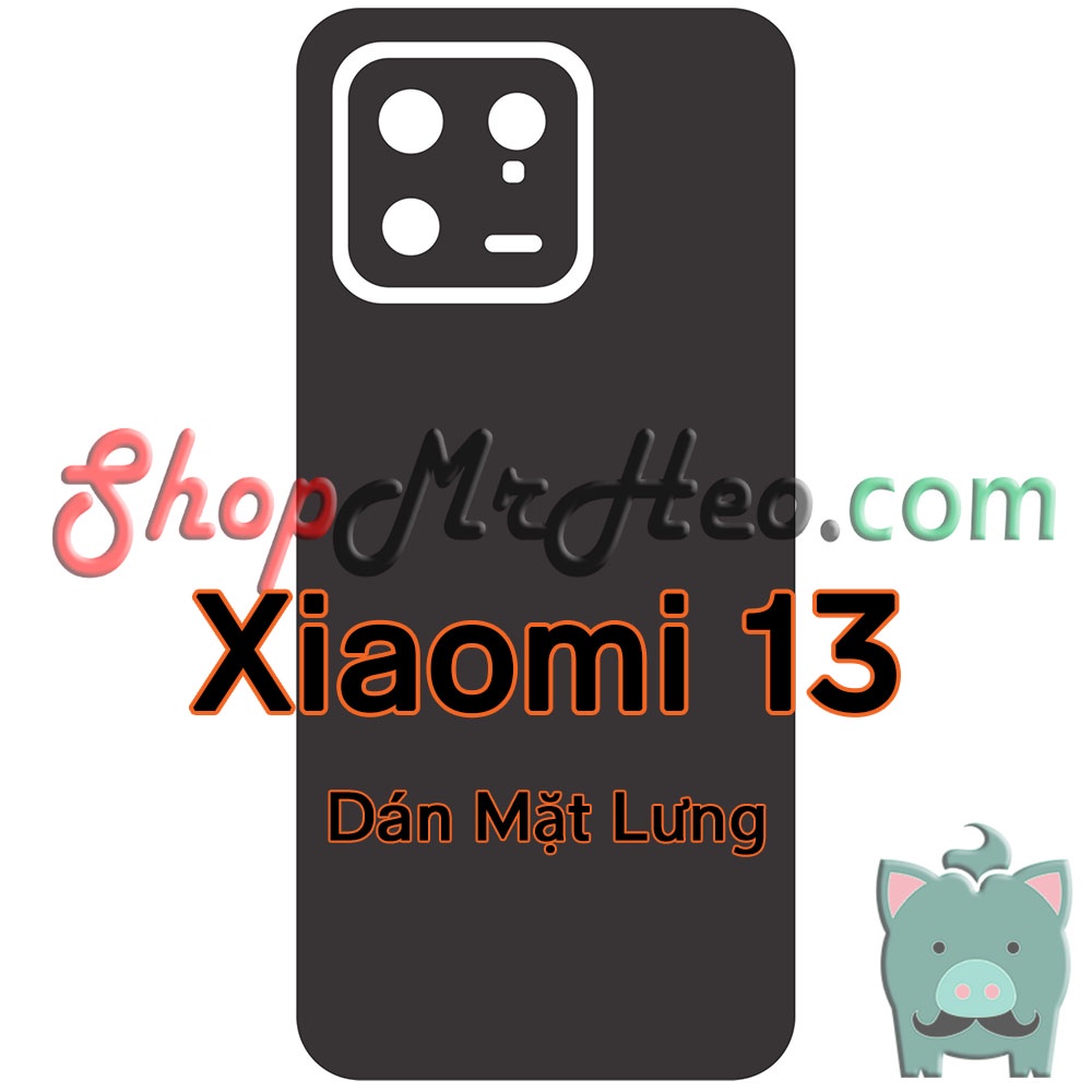 Dán Skin Mặt Sau Lưng Full Viền Xiaomi 13 - Mi 13