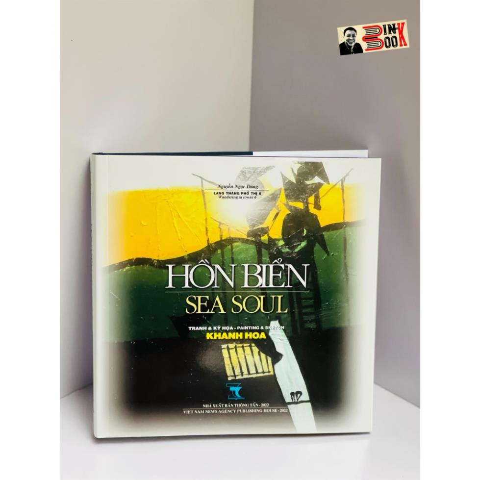 Sách _ (Bìa cứng, Song ngữ Anh –Việt, in màu toàn bộ) Hồn Biển – Sea Soul – Tranh Và Ký Hoạ Tranh - Phương Nam