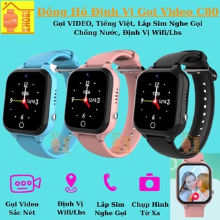 Đồng Hồ Thông Minh Chống Nước gọi Video Call C80( Video hình Thật- Mẫu mới Siêu Rẻ)