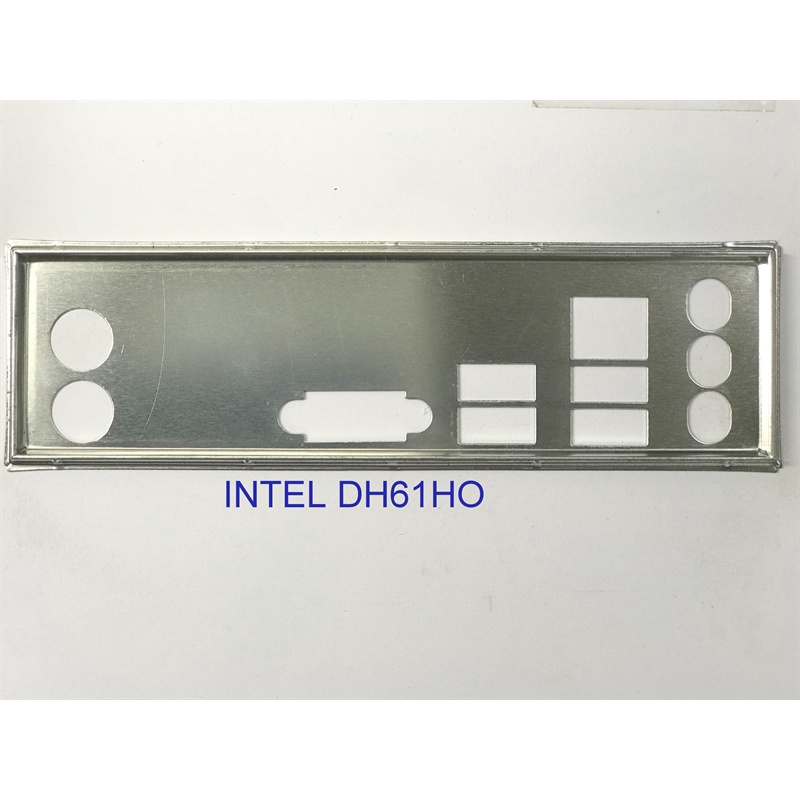 FE chặn main INTEL DH61HO (Mainboard IO Shield: 963)