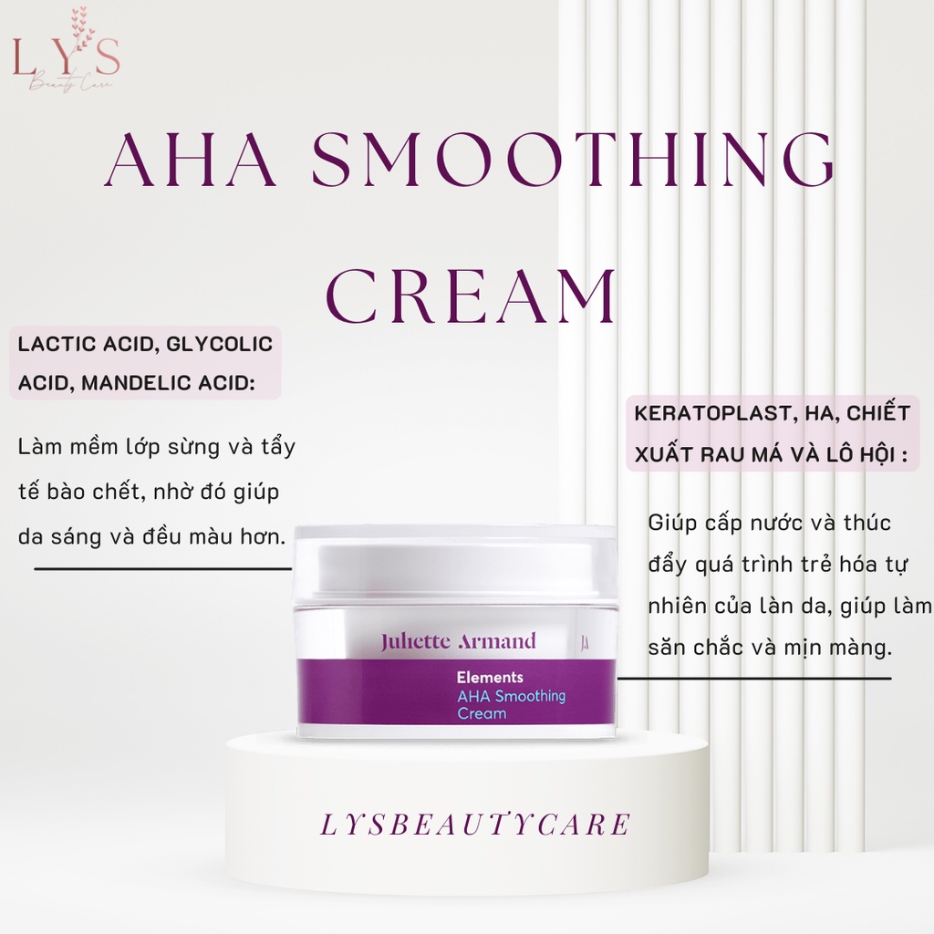 [Hàng công ty] Kem dưỡng Juliette Armand AHA Smoothing Cream