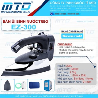 Bàn ủi hơi nước bình treo công nghiệp EZ-300 SILVER STAR - Hàng chính hãng