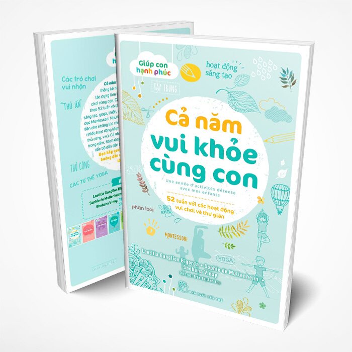 Sách - Giúp Con Hạnh Phúc - Cả Năm Vui Khỏe Cùng Con - 52 Tuần Với Các Hoạt Động Vui Chơi Và Thư Giãn (Trẻ)