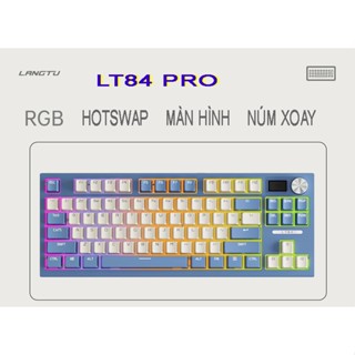 Bàn phím cơ không dây LANGTU LT84 PRO Ver 2 HOTSWAP led RGB có màn hình núm xoay