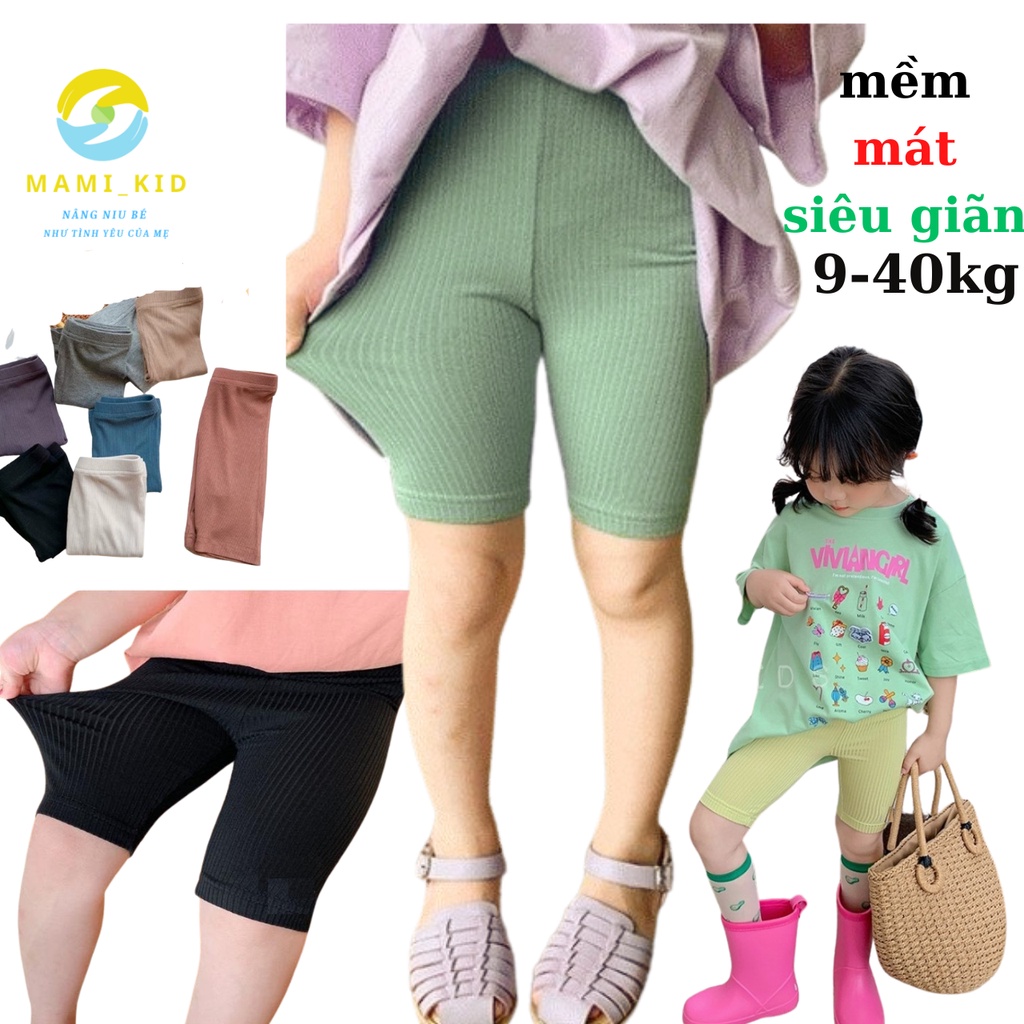 Quần Legging Bé Gái 15-38kg, Leging Đùi thun tăm SIÊU CO GIÃN 12-45kg mamikid