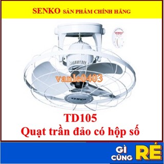 Quạt senko TD105, quạt đảo trần senko có hộp số chính hãng