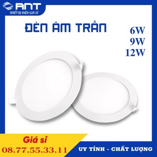 Đèn led âm trần tròn siêu mỏng 6w 9w 12w