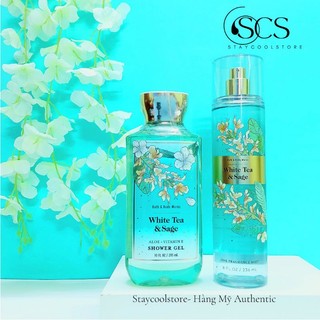 WHITE TEA & SAGE- Bộ Xịt thơm body mist- Sữa tắm- Dưỡng thể Chăm sóc toàn thân Bath & Body Works