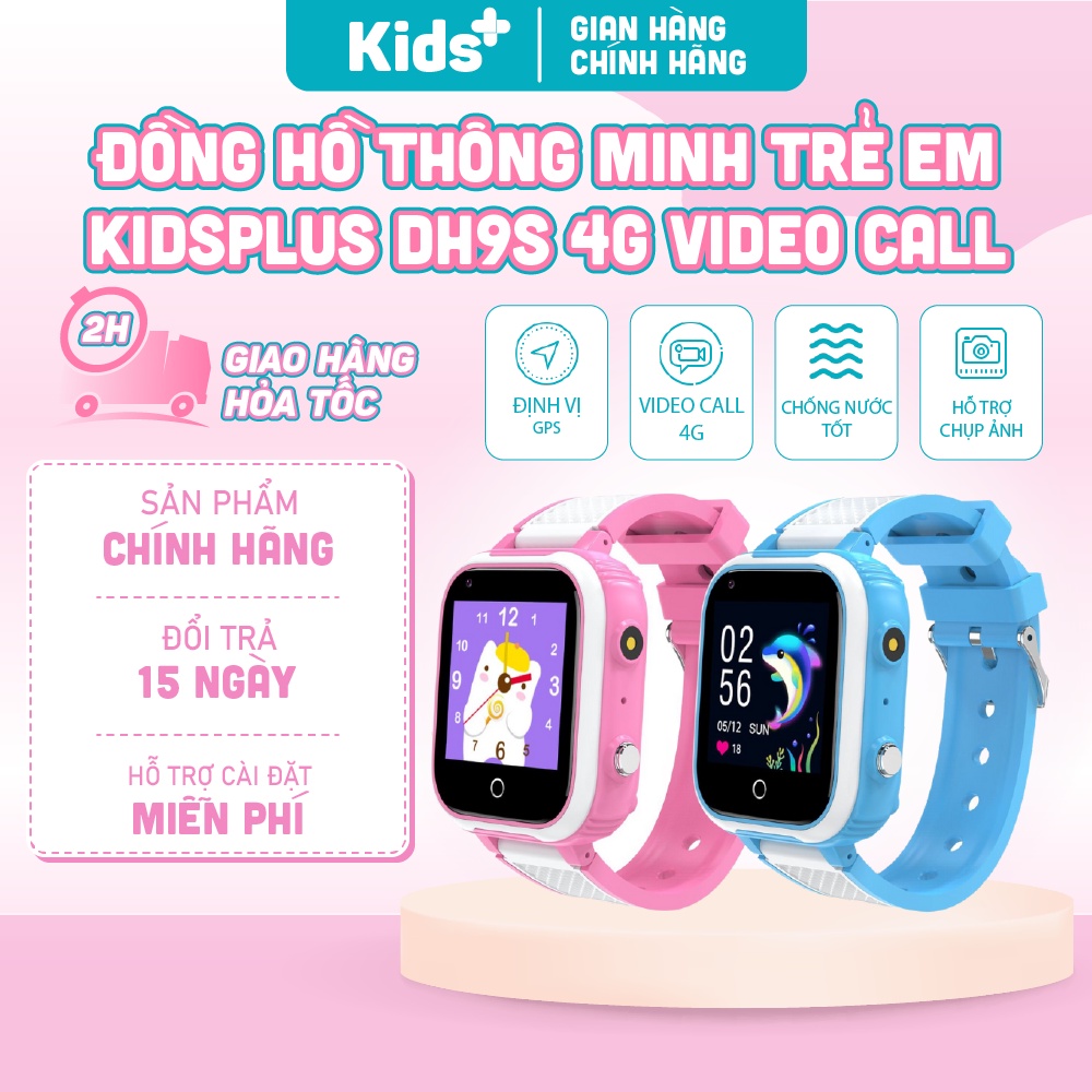 Đồng hồ thông minh định vị trẻ em phiên bản cao cấp 4G KidsPlus DH9S nghe gọi video 4G, định vị GPS, chống nước IP67 | BigBuy360 - bigbuy360.vn