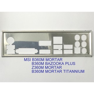 Miếng fe chặn main msi b360m mortar, b360m mortar titannium, b360m bazooka plus, z360m mortar