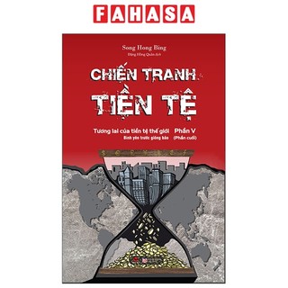 Sách chiến tranh tiền tệ - phần v
