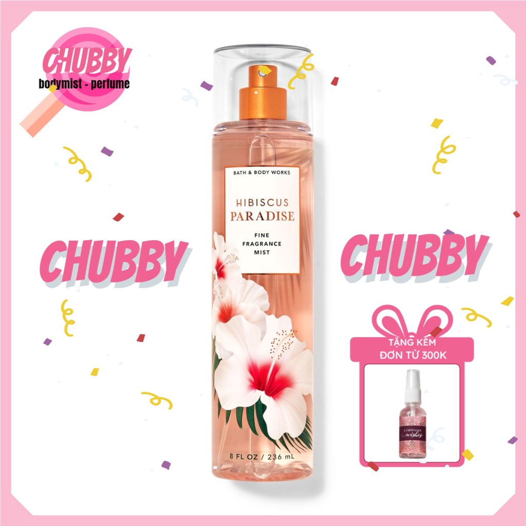 𝙘𝙝𝙪𝙗𝙗𝙮 - Xịt Thơm Toàn Thân BATH & BODY WORKS - HIBISCUS PARADISE