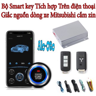 Bộ khởi động thông minh Starstop - Smartkey Mitsubishi Tích hợp điện thoại thông minh Giắc nguồn cắm zin chuẩn hãng PKE