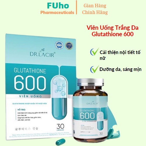 Viên uống trắng da Glutathione 600 dưỡng trắng da, giảm nám tàn nhang, cải thiện sinh lý nội tiết tố nữ DuocphamFuho