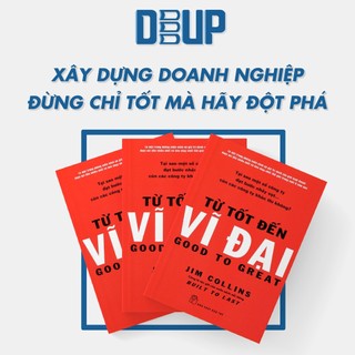 Sách - Từ Tốt Đến Vĩ Đại (Tái Bản 2021)