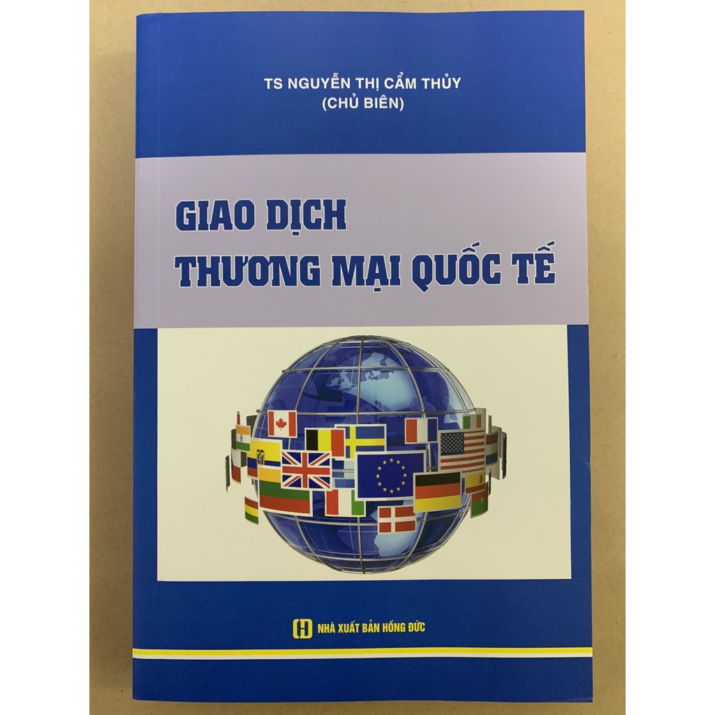 Sách - Giao Dịch Thương Mại Quốc Tế - TS. Nguyễn Thị Cẩm Thủy (Tái Bản)