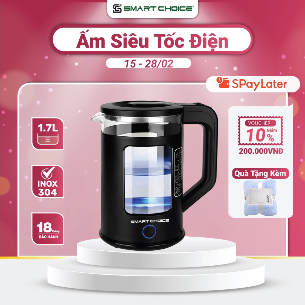 Ấm Siêu Tốc SmartChoice 1.7L Ấm Đun Nước Thủy Tinh Chịu Nhiệt, Chịu Lực - Inox 304 - BẢO HÀNH 12 Tháng
