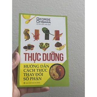 Sách - Thực Dưỡng - Hướng Dẫn Cách Thức Thay Đổi Số Phận