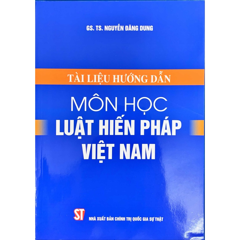 Sách - Tài liệu hướng dẫn môn học Luật Hiến pháp Việt Nam