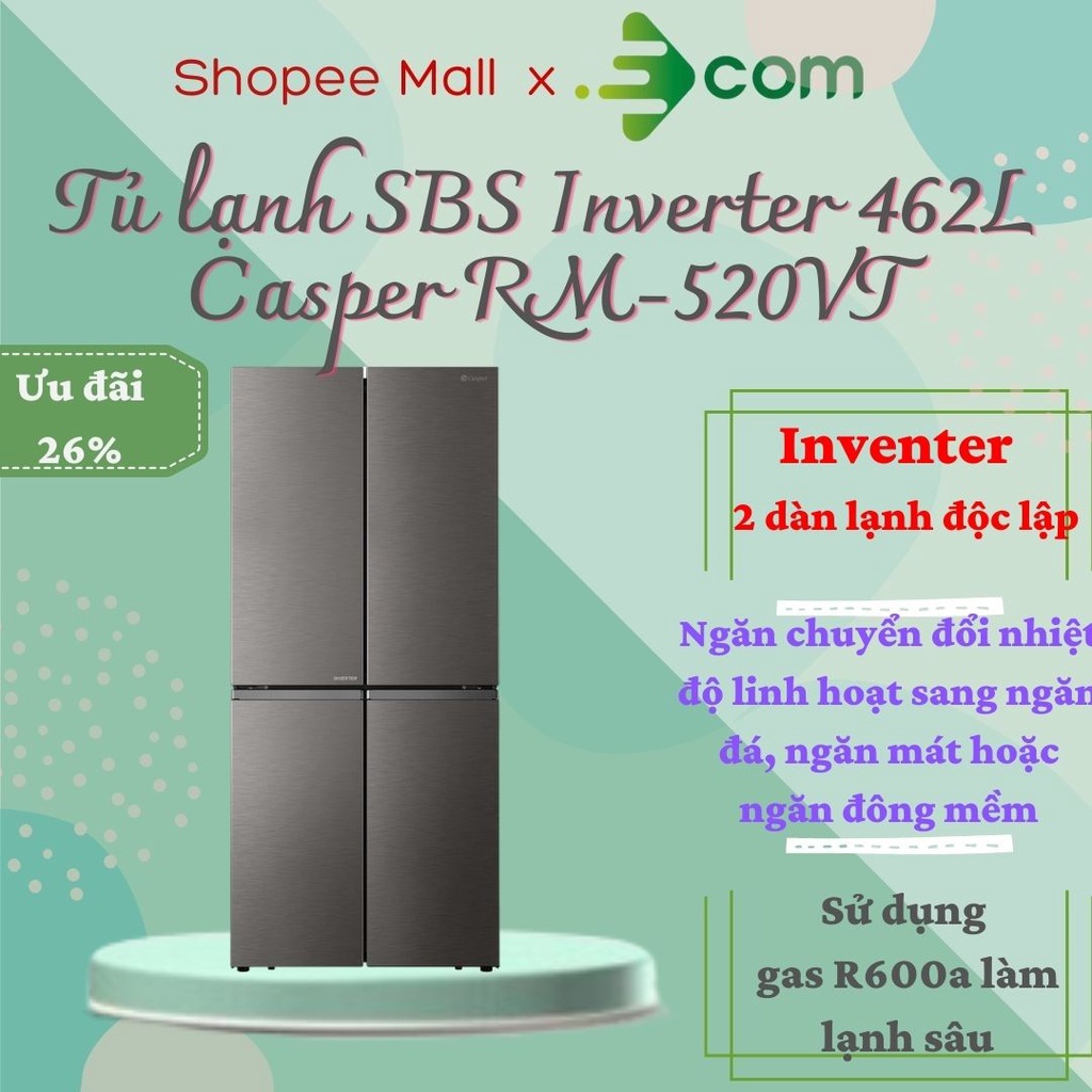 Tủ Lạnh 4 cánh Casper Inverter 462L RM-520VT - Bảo hành tại nhà - Giao hàng toàn quốc