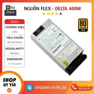 [ITX Store] - Nguồn Flex Delta 400w - Module - ZIN (tem trắng) YTC