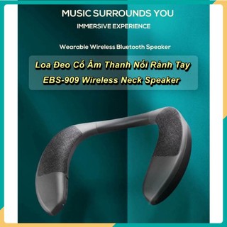 Loa bluetooth vòng cổ hỗ trợ chơi thể thao âm thanh chân thật ebs-909 bluetooth neck speaker pro ❤️❤️