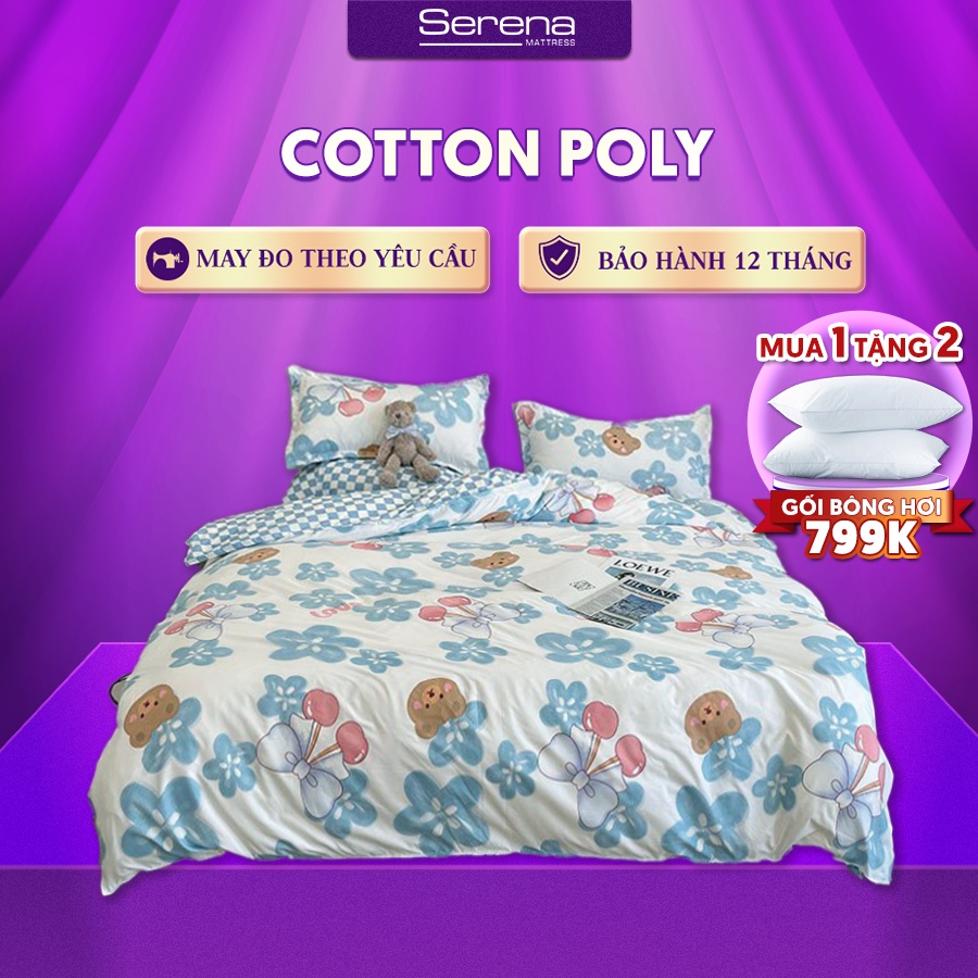 Bộ Ga Giường Chần Bông Full 5 Món Cotton Poly SERENA MATTRESS Chăn Ga Grap Ra Drap Gối Đệm Nệm Trải Phủ Giường Trần Bông