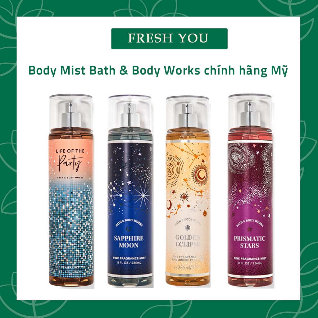 (Đủ mùi) Life Of The Party, Sapphire Moon, Golden Eclipse, Prismatic Stars Body Mist xịt thơm Bath & Body Works khác