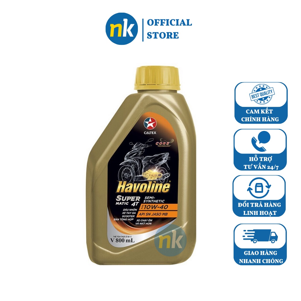 Dầu nhớt xe tay ga cao cấp Caltex Havoline Super Matic Semi 10W40 SN 0.8L MB- dung cho xe Honda,Yamaha tất cả tay ga