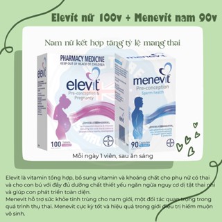  Combo  Dành cho ba mẹ chuẩn bị có em bé Elevit bầu 100v + Menevit nam 90v 