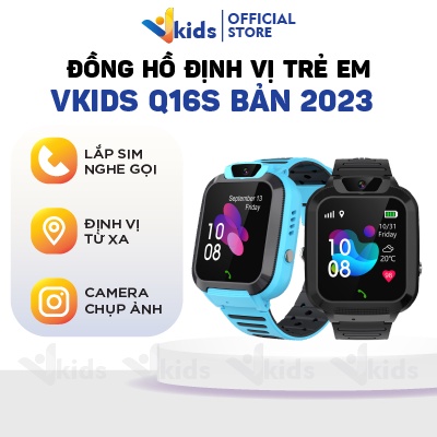 Đồng hồ thông minh, đồng hồ định vị trẻ em giá rẻ VKIDS Q16S nghe gọi hai chiều, định vị chính xác, tiếng việt