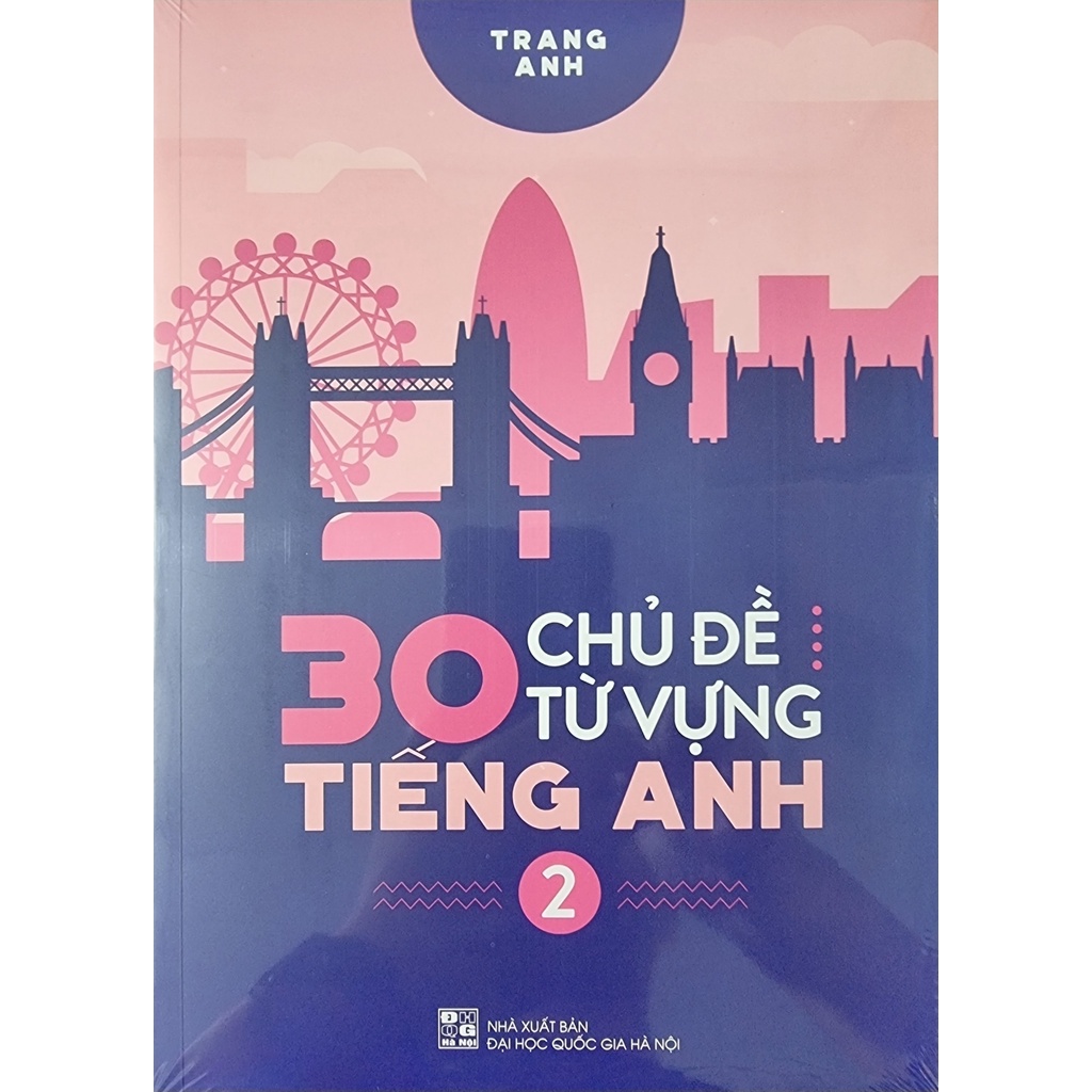 Sách - 30 Chủ Đề Từ Vựng Tiếng Anh (Combo, Lẻ tùy chọn) | BigBuy360 - bigbuy360.vn