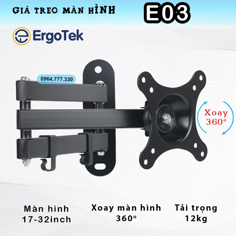 E03 Ergotek Giá treo màn hình  – Máy tính/Tivi-Xoay đa năng/ Xoay 360 độ– Gắn tường [17- 32 inch] [Rẻ hơn NB P4]