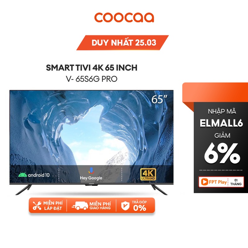 Smart Tivi Coocaa Android 10 65 inch - Model 65S6G PRO - Miễn phí lắp đặt