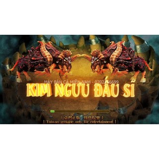 Bộ chương trình phần mềm máy bắn cá - kim ngưu đấu sĩ