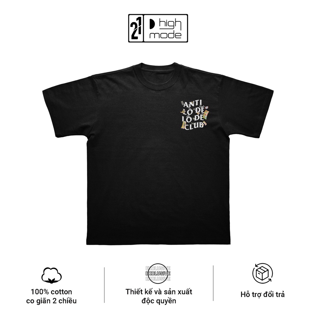 Áo thun HIGHMODE "Anti Lô đề Club" - Form Boxy Oversize, 100% cotton, unisex nam nữ
