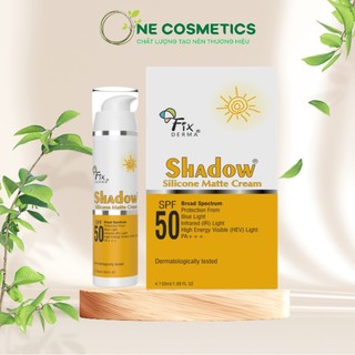 Kem chống nắng Fixderma Shadow Silicone Matte Cream SPF 50+ 50ml