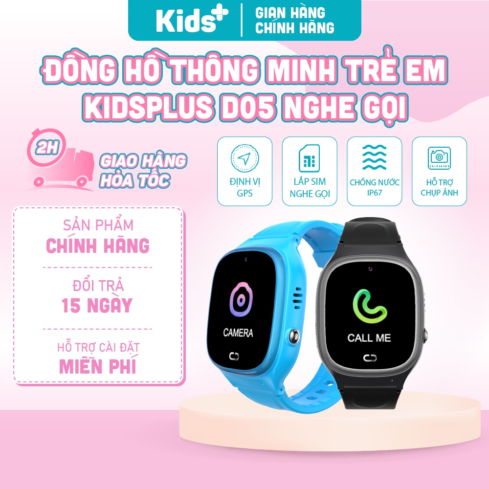 Đồng hồ thông minh định vị trẻ em KidsPlus D05 lắp sim nghe gọi hai chiều, chống nước ip67, hỗ trợ tiếng việt