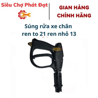 Súng rửa xe chân ren to 21 ren nhỏ 13