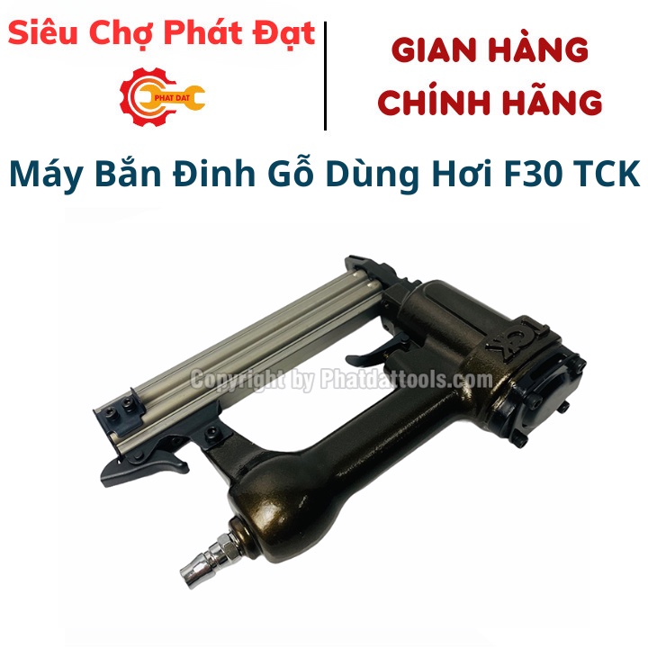 Máy Bắn Đinh Gỗ Dùng Hơi F30 TCK - Tặng Kèm Hộp 5000 Đinh F30 - Chính Hãng