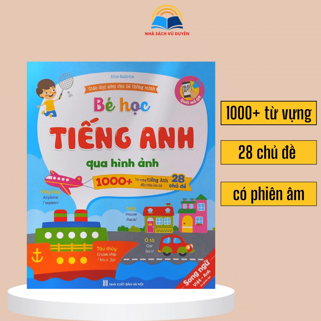 Sách - Bé Học Tiếng Anh Qua Hình Ảnh - 1000+ Từ Vựng - 28 Chủ Đề Song Ngữ Việt Anh (Quét mã QR)