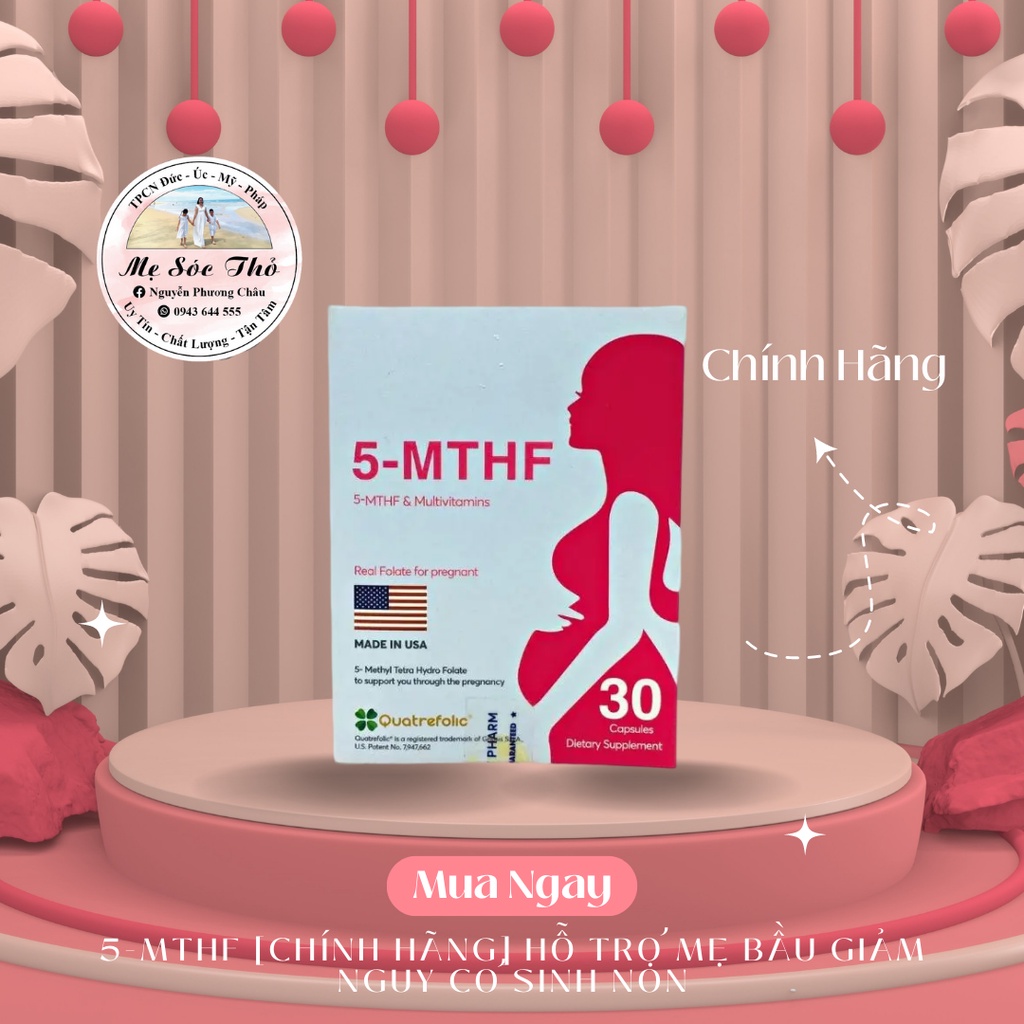5-MTHF [CHÍNH HÃNG] hỗ trợ mẹ bầu giảm nguy cơ sinh non 30v - nguyenphuongchau