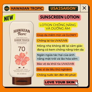 Kem chống nắng toàn thân Lotion chống nắng Hawaiian Tropic Sunscreen Sheer Touch SPF 30 - SPF 50 - SPF 70
